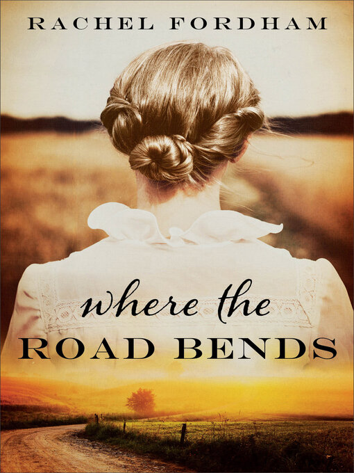 Title details for Where the Road Bends by Rachel Fordham - Available